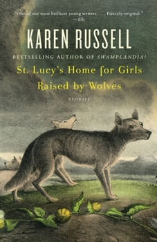 Paperback St. Lucy's Home for Girls Raised by Wolves: Stories Book