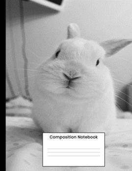 Paperback Composition Notebook: Cute Baby White Bunny Rabbit Composition Book 120 Wide Ruled Pages For Writing Book