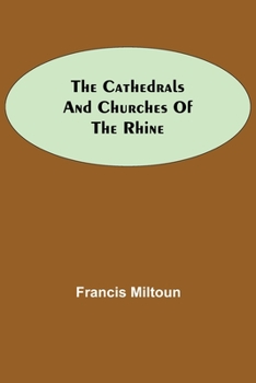 Paperback The Cathedrals and Churches of the Rhine Book