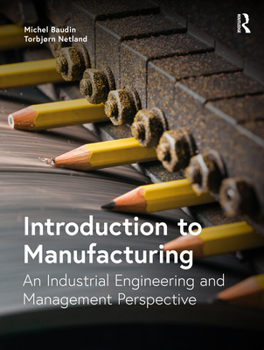 Paperback Introduction to Manufacturing: An Industrial Engineering and Management Perspective Book