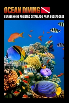 Ocean Diving Cuaderno de registro detallado para buceadores: 109 páginas A5 | Hasta 102 inmersiones | Diario de buceo | Cuaderno de inmersión para ... De Buceo | En Español (Spanish Edition)