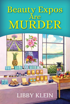 Beauty Expos Are Murder (A Poppy McAllister Mystery) - Book #6 of the A Poppy McAllister Mystery