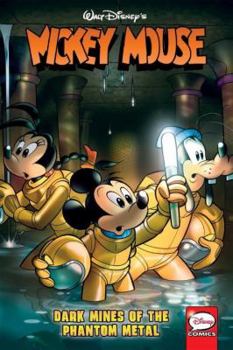 Paperback Mickey Mouse: Dark Mines of the Phantom Metal Book