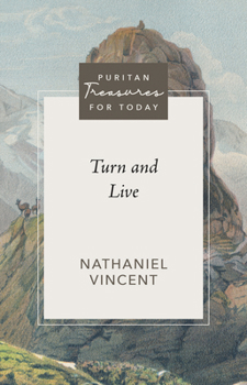 Turn and Live - Book  of the Puritan Treasures for Today