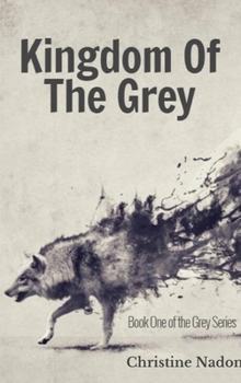 Kingdom of the Grey (hardcover)