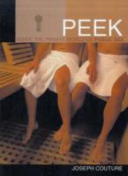 Paperback Peek: Inside the Private World of Public Sex Book