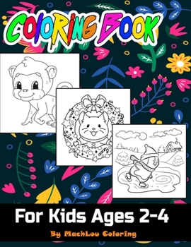 Paperback Coloring Book For Kids Ages 2-4: Draw 80+ Animals, Kids Coloring Books, 82 Pages, 8,5x11, Soft Cover, Glossy Finish by MachLou Coloring Books Book