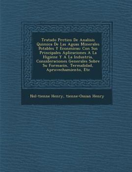 Paperback Tratado Pr�ctico De Analisis Quimica De Las Aguas Minerales Potables Y Econ�micas: Con Sus Principales Aplicaciones A La Higiene Y A La [Spanish] Book