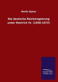 Paperback Die deutsche Reichsregierung unter Heinrich IV. (1056-1072) [German] Book