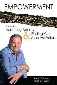 Paperback Empowerment Through Mastering Anxiety & Finding Your Assertive Voice Book