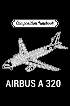 Paperback Composition Notebook: Airbus A320 Jet Airplane Cutaway Aviation Pilot Journal/Notebook Blank Lined Ruled 6x9 100 Pages Book