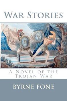 War Stories: The Trojan Trilogy - Book #3 of the Trojan Trilogy