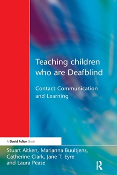 Hardcover Teaching Children Who are Deafblind: Contact Communication and Learning Book