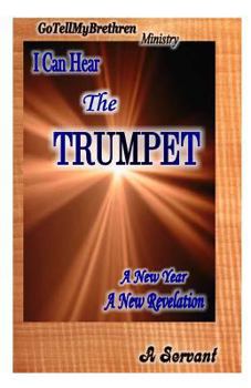 Paperback I Can Hear the Trumpet: A New Year A New Revelation Book