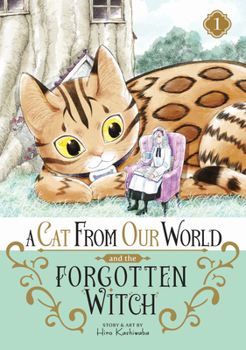 Paperback A Cat from Our World and the Forgotten Witch Vol. 1 Book