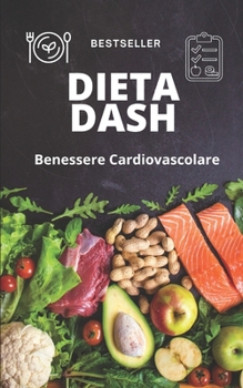 Paperback Dieta Dash: Benessere Cardiovascolare [Italian] Book