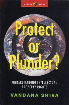 Paperback Protect or Plunder?: Understanding Intellectual Property Rights Book