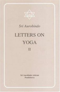 Letters on Yoga, Vol 2