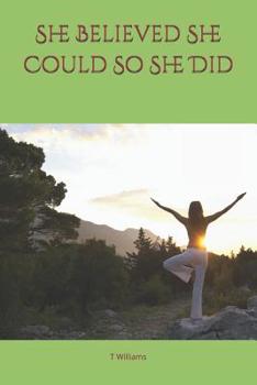 Paperback She Believed She Could So She Did Book