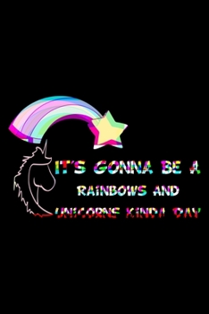 Paperback It's Gonna Be A Rainbows And Unicorns Kinda Day Rainbow: Shopping List Rule Book
