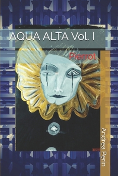 Paperback AQUA ALTA Vol. I: Pierrot [Italian] Book