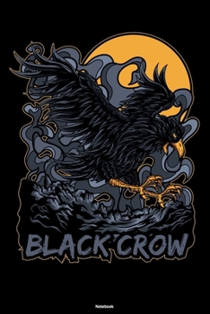 Black Crow Notebook: Dark Raven Journal Black Crow Bird Composition Book Goth Gift