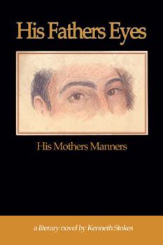 His Father's Eyes, His Mother's Manners