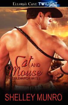 Cat and Mouse - Book #7 of the Middlemarch Shifters