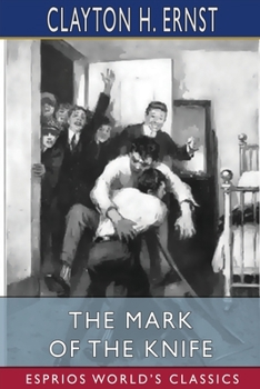 Paperback The Mark of the Knife (Esprios Classics): With Illustrations by Chase Emerson Book