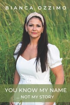 Paperback You Know My Name ...: Not My Story Book