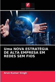 Paperback Uma NOVA ESTRATÉGIA DE ALTA EMPRESA EM REDES SEM FIOS [Portuguese] Book