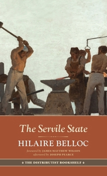 The Servile State (The Distributist Bookshelf)