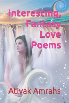 Paperback Interesting, Fantasy Love Poems Book