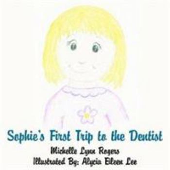 Paperback Sophie's First Trip to the Dentist Book