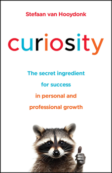 Paperback Curiosity: The Secret Ingredient for Success in Personal and Professional Growth Book