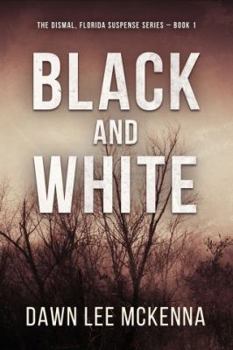 Black and White - Book #1 of the Dismal, Florida
