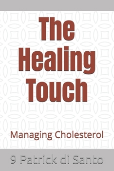 Paperback The Healing Touch: Managing Cholesterol Book