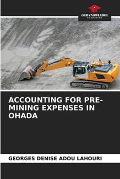 Paperback Accounting for Pre-Mining Expenses in Ohada Book