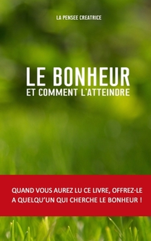 Paperback Le Bonheur: et comment l'atteindre [French] Book