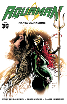 Paperback Aquaman Vol. 3: Manta vs. Machine Book