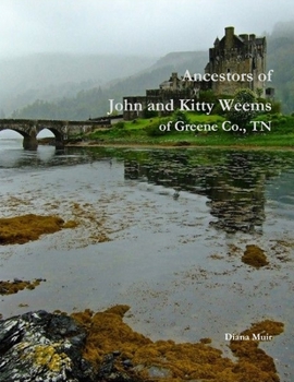 Paperback Ancestors of John and Kitty Weems of Greene Co., TN Book