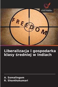 Liberalizacja i gospodarka klasy średniej w Indiach