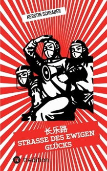 Paperback Changle Lu: Straße des ewigen Glücks: Shanghai im Ausnahmezustand [German] Book