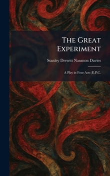 Hardcover The Great Experiment: A Play in Four Acts (E.P.C. Book