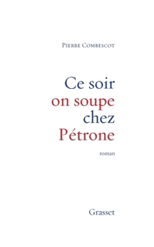 Paperback Ce soir on soupe chez Pétrone [French] Book