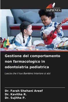 Paperback Gestione del comportamento non farmacologico in odontoiatria pediatrica [Italian] Book