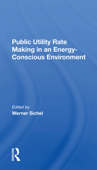 Paperback Public Utility Rate Making in an Energy-Conscious Environment Book