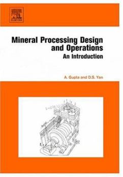 Hardcover Mineral Processing Design and Operation: An Introduction Book