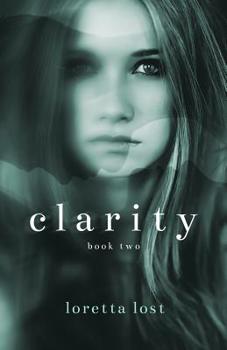Clarity Book Two - Book #2 of the Clarity