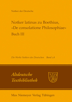 Notker Latinus Zu Boethius, -de Consolatione Philosophiae-: Buch III: Kommentar